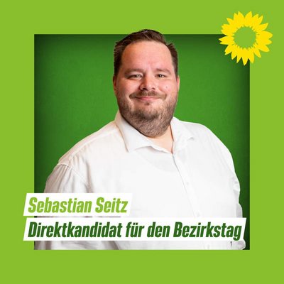 Sebastian Seitz - Direktkandidat Bezirkstag
